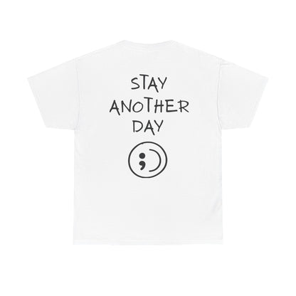 Stay Another Day (SAD) T-Shirt