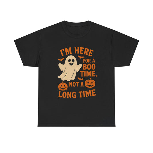 I'm Here for a Boo Time Halloween T-Shirt