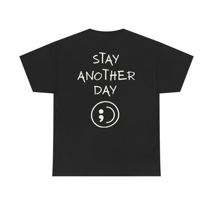 Stay Another Day (SAD) T-Shirt