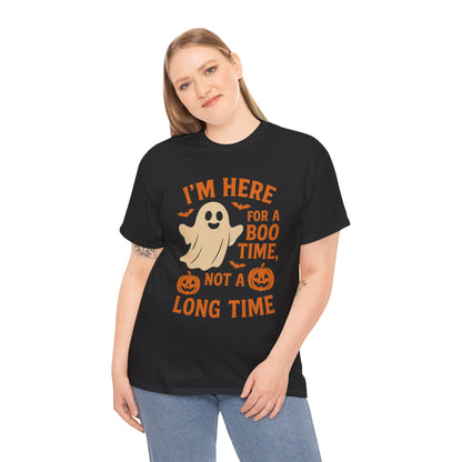 I'm Here for a Boo Time Halloween T-Shirt