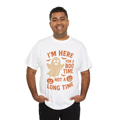 I'm Here for a Boo Time Halloween T-Shirt