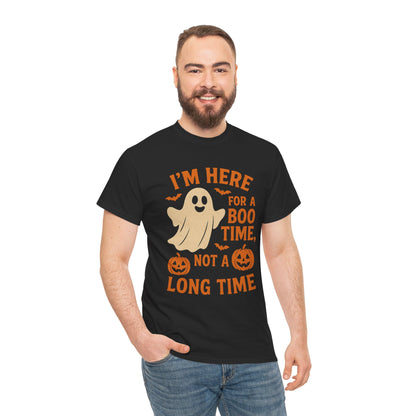 I'm Here for a Boo Time Halloween T-Shirt