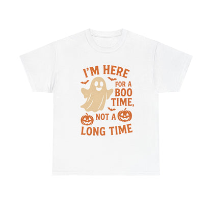 I'm Here for a Boo Time Halloween T-Shirt