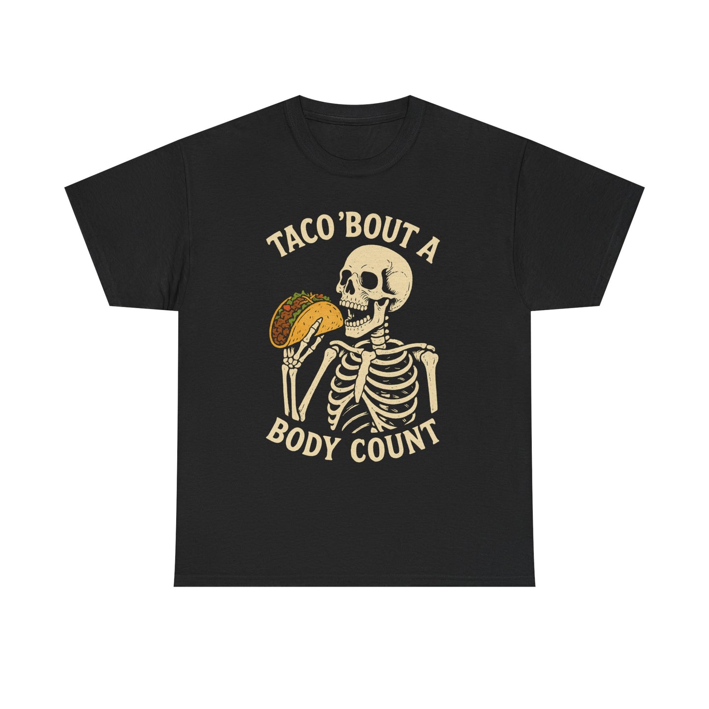 Taco Bout a Body Count Halloween T-Shirt
