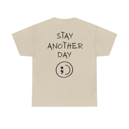 Stay Another Day (SAD) T-Shirt