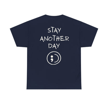 Stay Another Day (SAD) T-Shirt